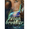 Reign Breaker