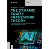 The Dynamic Equity Framework Theory: A Global Model for Algorithmic Fairness and Cybersecurity Policy