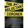 The Reluctant Coroner