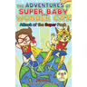 The Adventures of Super Baby and Wonder Cat: Attack of the Super Pack (Dyslexic-Smart)