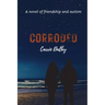 Corroded: A Novel of Friendship and Autism
