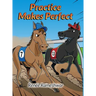 Practice Makes Perfect