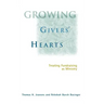 Growing Givers' Hearts: Treating Fundraising as Ministry