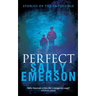 Perfect, Stories of the Impossible: A masterful collection of gripping, chilling, suspense short psychological stories