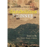 Dandelions for Dinner: Greece at War and a Family's Dreams of America