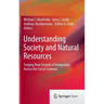 Understanding Society and Natural Resources: Forging New Strands of Integration Across the Social Sciences