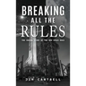 Breaking All The Rules: The Inside Story of the New Race