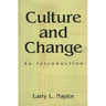 Culture and Change: An Introduction