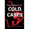 Real Mysteries of Cold Cases: Strangest Unsolved Mysteries