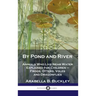 By Pond and River: Animals Who Live Near Water Explained for Children - Frogs, Otters, Voles and Dragonflies