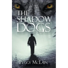 The Shadow Dogs