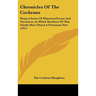 Chronicles Of The Cochrans: Being A Series Of Historical Events And Narratives, In Which Members Of This Family Have Played A Prominent Part (1915