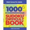 Brain Games For Adults -1000 Sudoku Difficult Book: Brain Teaser Puzzles
