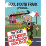 The Most Offensive Word Search Book Ever: With Over 1500 Swear Words!: Swearing Puzzles for Adults, Extreme Language and Profanity Word Book: Funny Gi
