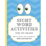 Sight Word Activities for 1st Grade: High frequency word games and puzzles to make learning fun for kids age 5-7 with answer keys