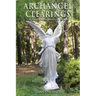 Archangel Clearings: A Manual to Release Unwanted Energies
