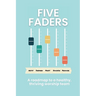 Five Faders: A roadmap to a healthy, thriving worship team