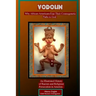 Vodoun: Why African-Americans Fear Their Cosmogenetic Paths to God. An Illustrated History of Racism and Religious Persecution in America