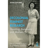 Decolonial Feminist Research: Haunting, Rememory and Mothers
