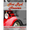 Hot Rod Heaven: Adult Grayscale Coloring Book