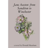 Jane Austen: from Sanditon to Winchester