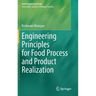 Engineering Principles for Food Process and Product Realization