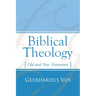 Biblical Theology: Old and New Testaments