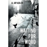 Waiting for Word