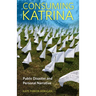 Consuming Katrina: Public Disaster and Personal Narrative