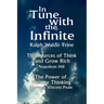 In Tune with the Infinite (the Sources of Think and Grow Rich by Napoleon Hill & the Power of Positive Thinking by Norman Vincent Peale)