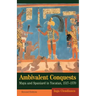 Ambivalent Conquests: Maya and Spaniard in Yucatan, 1517-1570
