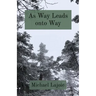As Way Leads onto Way