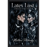 Latex Lust: Embracing Fetish Fashion is a sophisticated
