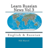 Learn Russian News Vol.3: English & Russian