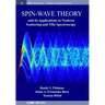 Spin-Wave Theory and its Applications to Neutron Scattering and THz Spectroscopy