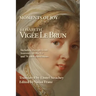 Moments of Joy Elizabeth Vigee Le Brun: Including excerpts from Souvenirs de Ma Vie and 79 color illustrations
