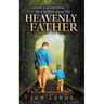 Lessons Learned From My Children About My Heavenly Father