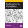 Teaching What You Want to Learn: A Guidebook for Dance and Movement Teachers