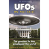 UFOs Do Not Exist: The Greatest Lie That Enveloped the World