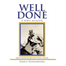 Well Done: A Wwii Memoir from Childhood Dreams to Naval Aviator