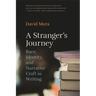A Stranger's Journey: Race, Identity, and Narrative Craft in Writing