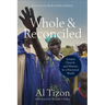 Whole and Reconciled: Gospel, Church, and Mission in a Fractured World