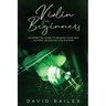 Violin for Beginners: An Essential Guide to Reading Music and Playing Melodious Violin Songs