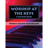 Worship at the Keys: A Method Book