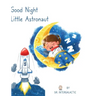 Good Night Little Astronaut