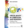 Virtual Reality in Curriculum and Pedagogy: Evidence from Secondary Classrooms