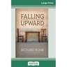 Falling Upward: A Spirituality for the Two Halves of Life (16pt Large Print Edition)