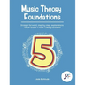 Music Theory Foundations: Grade 5 - Straight forward, step-by-step, explanations for all Grade 5 music theory concepts