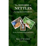 The Wonders of Nettles: Free 'Superfood' and Health Care for You, Pets, and Gardens
