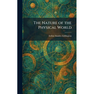 The Nature of the Physical World